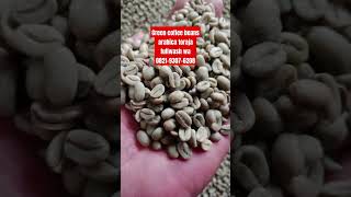 green coffee beans arabica toraja grade 1 moisture 12 music remix dj kopiarabica edm [upl. by Mountford]