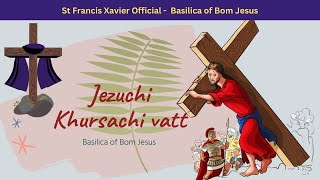 Khursachi Vatt  27 February 2024  Way of the Cross in Konkani [upl. by Yxel]