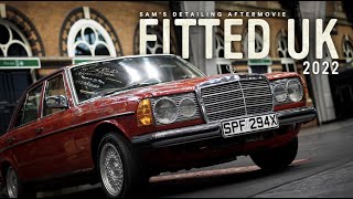 Fitted UK 2022  Sams Detailing Aftermovie [upl. by Renell]