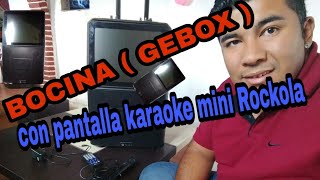 UNBOXIN GEBOX🔴BOCINA CON PANTALLA KARAOKE [upl. by Ahsiea454]