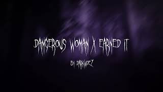 Dangerous Woman x Earned It TikTok RemixSped Up by darkvidez [upl. by Lessirg821]