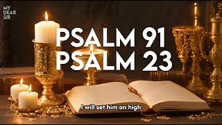 PSALM 23 amp PSALM 91  The Two Most Powerful Prayers in the Bible [upl. by Goody]