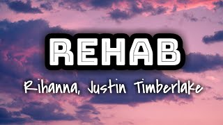 Rihanna Justin Timberlake  Rehab Lyrics Video 🎤 [upl. by Henghold]