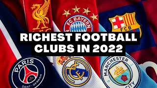 Top 10 Richest Football Clubs In The World By 2022 [upl. by Norrad567]