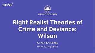 Right Realist Theories of Crime and Deviance  Wilson  A Level Sociology [upl. by Adnamahs187]