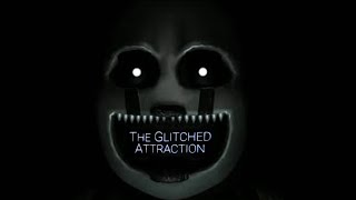 The glitched Attraction for the fourth time [upl. by Malvia]