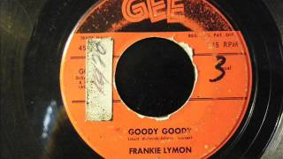 GOODY GOODY  FRANKIE LYMON [upl. by Zacks]