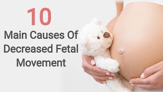 CAUSES OF DECREASED FETAL MOVEMENT  REASONS OF REDUCED FETAL MOVEMENT  FETAL MOVEMENT [upl. by Rehpotsrhc]