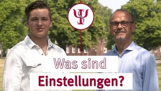 Was sind Einstellungen  Sozialpsychologie mit Prof Erb [upl. by Chance]