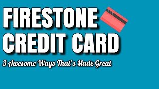 Firestone Credit Card  3 Awesome Ways That’s Made Great [upl. by Aihc591]