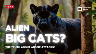 Aussie Alien Terrors Big Cats on the Hunt Will Humans Be NEXT  Storyteller Digital [upl. by Oigres]