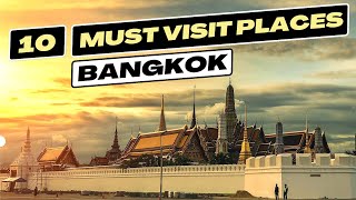 10 Must Visit Places in Bangkok Thailand [upl. by Lleryd652]