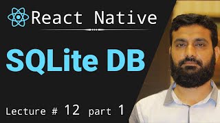 SQLite DB in React Native in Urdu  React Native with SQLite in Urdu  Urdu amp Hindi  Part I [upl. by Haisi]