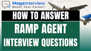 RAMP AGENT INTERVIEW QUESTIONS amp ANSWERS  Learn How to ACE a Ramp Agent Job Interview [upl. by Seagrave]