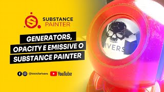 Generators Opacity e Emissive  Substance Painter [upl. by Dahlstrom]