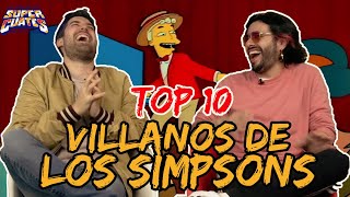 Top 10 villanos de Los Simpsons  La Liga de los Súper Cuates 038 [upl. by Nafri670]