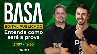 BASA 2024  EDITAL PUBLICADO  Entenda como será a prova  Samuel Grehs  Sergio Spolador [upl. by Jakoba439]