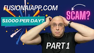 Fusionaiappcom review  1000 Per Day Part 1 [upl. by Wassyngton]