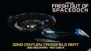 Fresh Out Of Spacedock  32nd Century Crossfield Refit  USS Discovery A [upl. by Higinbotham]