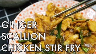 Ginger Scallion Chicken Stir Fry  Done in 30 minutes [upl. by Reace562]