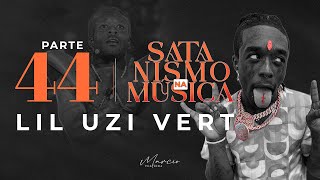 LIL UZI VERT  Parte 44  Satanismo na Música  Marcio Teixeira [upl. by Ladnik]