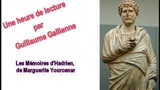 Les Mémoires dHadrien de Marguerite Yourcenar une émission de guillaume gallienne [upl. by Riggins154]