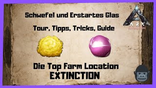 🦖ARK‬ Survival Evolved 🦖Schwefel  Glas Top Farm Locations INFOGUIDE Deutsch Farmen 2022 [upl. by Marleah]