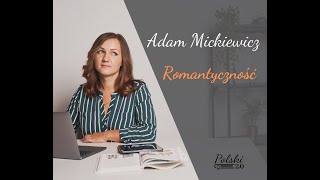 Polski 2 0  Adam Mickiewicz  Romantyczność  Ballada  Opracowanie  Romantyzm [upl. by Naniac]