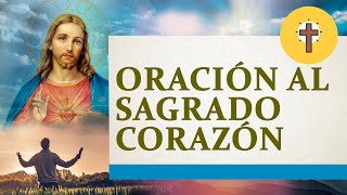 Oración para consagrarse al Sagrado Corazón de Jesús l Oración de la mañana de hoy [upl. by Jarlath315]