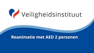 Reanimatie met AED 2 personen  Veiligheidsinstituut [upl. by Bryanty839]