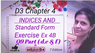 D3 CHAPTER 4 Ex 4b Q9 de amp f Indices and Standard Form [upl. by Ramedlav]