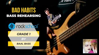 Bad Habits  Ed Sheeran  Rockschool Grade 1  Bass Rehearsing Bass Cover By Baal [upl. by Remled]