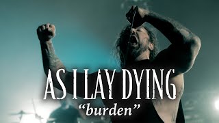 AS I LAY DYING  Burden Official Video  Napalm Records [upl. by Emor573]