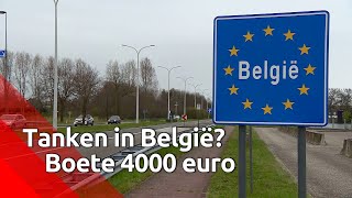 Tanken in België 4000 euro boete [upl. by Enrichetta395]