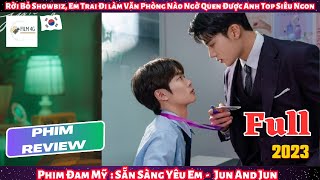 Review Phim Đam Mỹ Bỏ Showbiz Em Trai Đi Làm Office Cho Lành Nào Ngờ Quen Được Anh Boss Siêu Ngon [upl. by Hillhouse579]