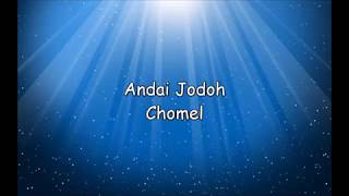 Chomel  Andai Jodoh lirik [upl. by Pollack]