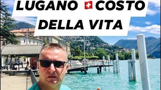 COSTO DELLA VITA A LUGANO  SVIZZERA [upl. by Akinert]