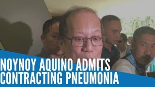 ExPresident Noynoy Aquino admits contracting pneumonia [upl. by Jurdi]