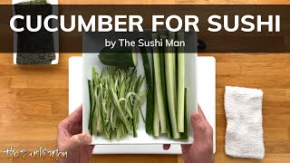 How to Cut Cucumber for Sushi with The Sushi Man [upl. by Vastha]