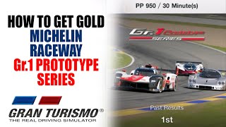 How to get 1st Gold in Michelin Raceway Gr1 Prototype Series PP 950 Gran Turismo 7 [upl. by Ahswat526]