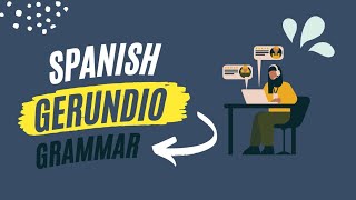 Spanish Gerund  El gerundio  Spanish Grammar [upl. by Daniella]