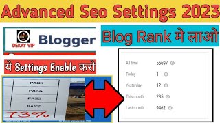 Blogger Advanced New SEO Settings 2024  SEO For Beginners  SEO Settings For Blogger Seo Tips [upl. by Dorcas]