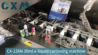 CX 126N 30ml e liquid cartoning machinemachine factory automobile cartoningmachine cxm eliquid [upl. by Aretak844]