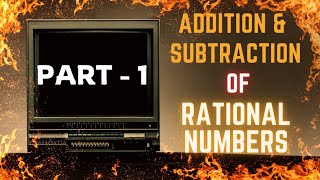 Rational Numbers  Part 1  Addition and Subtraction of Rational Number  Basic of Rational Number [upl. by Etnuaed383]