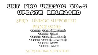 UMT v2UMT Pro Unisoc V05 update Released  Tiger CPU supported Processors [upl. by Iral]