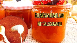 🍐Birnenmarmelade mit Salzkaramell ein salzigsüße Leckerei • Einfach schnell und Lecker [upl. by Hornstein]