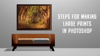 Steps for Large Prints in Photoshop [upl. by Eniak]