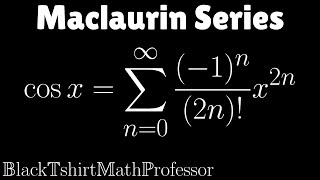 Maclaurin Series for cos x Calculus 2 [upl. by Fusco]