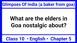 What are the elders in Goa nostalgic about  Glimpses Of India  English Class 10 Question Answer [upl. by Traci]