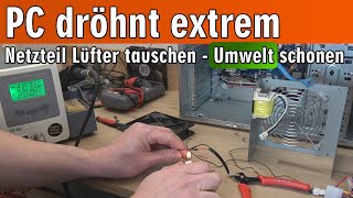 PC dröhnt extrem 🔊 Netzteil Lüfter tauschen 🌲 Umwelt schonen [upl. by Thea488]